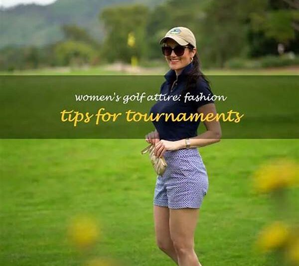 Fashion Tips For Golf Tournaments
